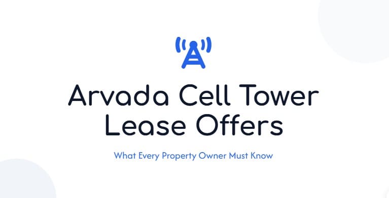 cell tower lease offer arvada co what to do 